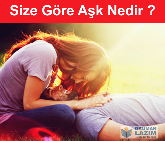 aşk nedir