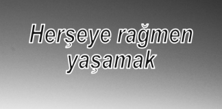 hayat dediğin devam ediyor