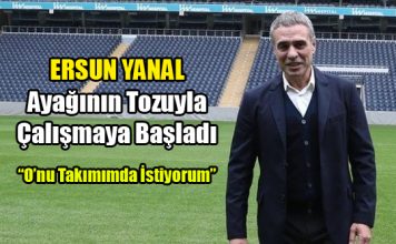 Ersun Yanal Ayağının Tozuyla Çalışmaya Başladı.
